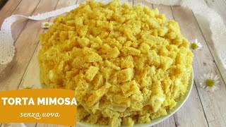 TORTA MIMOSA  ricetta SENZA UOVA  dedicata a tutte le donne [upl. by Ignacio]