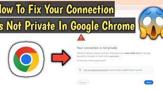 How To Fix Your Connection Is Not Private In Google Chrome [upl. by Sheffy175]