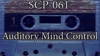 SCP061 Explained  Auditory Mind Control  SCP Foundation  Secure Contain Protect [upl. by Laurianne710]