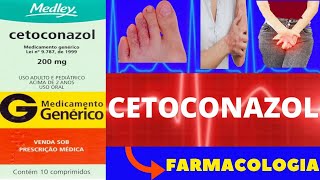 CETOCONAZOL  PARA QUE SERVE COMO TOMAR COMO FUNCIONA EFEITOS COLATERAIS  FARMACOLOGIA [upl. by Pasia]