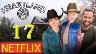 Heartland Season 17 Netflix Release Date amp time Confirmed [upl. by Osicran]