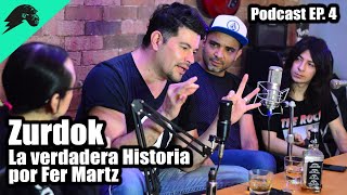 Podcast EP4  La VERDADERA HISTORIA de Zurdok con Fer Martz [upl. by Aniluj]