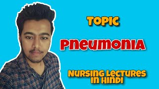 Pneumonia  Causes  Types  Symptoms  Treatment  Covid 19  Nursing Lecture in Hindi MSN 1 [upl. by Wilser]