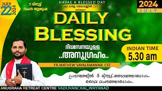 DAILY BLESSING 2024 JULY 22FRMATHEW VAYALAMANNIL CST [upl. by Acilef631]