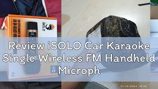 Review iSOLO Car Karaoke Single Wireless FM Handheld Microphone Rechargeable BuiltIn Battery Compa [upl. by Idnim45]