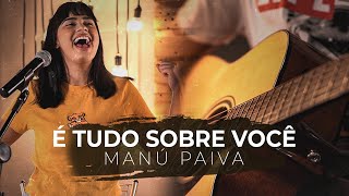 É Tudo Sobre Você  Manú Paiva  Morada Cover [upl. by Hibbs]