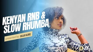 DJ ALEKIE  KENYAN RNBs LOVE SONGS MIX Elani Sauti Sol Gilad Hart The Band Wanavokali Smooth Rhumba [upl. by Aprilette]