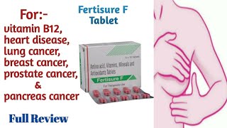 Fertisure F TabletUsesBreast amp Lung CancerSide effectsDosesFull review in Hindi [upl. by Linder944]