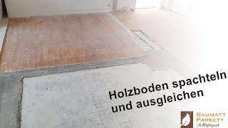 Dielenboden  Holzboden ausgleichen OSB Platen spachteln [upl. by Brandes]