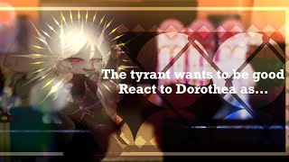 The tyrant wants to be good react to Dorothea as Diana SHEEPYGC [upl. by Moon]