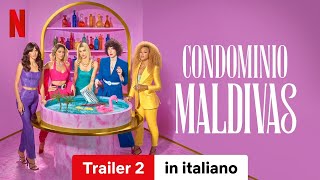 Condominio Maldivas Stagione 1 Trailer 2  Trailer in italiano  Netflix [upl. by Rabaj]