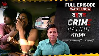 Crime Patrol Dastak  Dhashat  Full Episode  EP  28 Crime crimepatrol [upl. by Kral109]