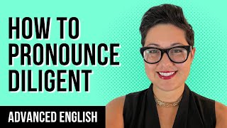 How to Pronounce DILIGENT  American Accent Training [upl. by Anerul]