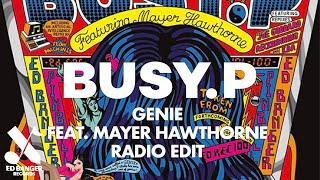 Busy P  Genie feat Mayer Hawthorne  Radio Edit Official Audio [upl. by Dulcinea975]