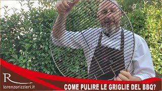 Come pulire le griglie del BBQ  lorenzorizzieriit [upl. by Anwahsed327]