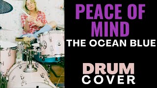 PEACE OF MIND  THE OCEAN BLUE  DRUM COVER [upl. by Davidoff]