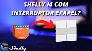 Shelly i4 funciona com interruptor Efapel de 4 botões [upl. by Arykat]