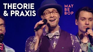 Theorie amp Praxis  MAYBEBOP live [upl. by Juline]