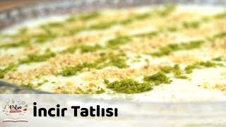 İncir Tatlısı Tarifi [upl. by Drhacir106]