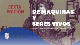 De máquinas y seres vivos  Autopoiesis de Humberto Maturana y Francisco Varela [upl. by Ylrac]