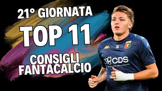 TOP 11 FANTACALCIO 21° GIORNATA Consigli Fantacalcio 202324 [upl. by Leontina]