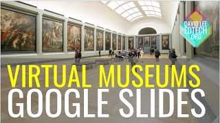 Virtual Museums with Google Slides [upl. by Hiro67]