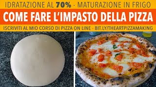 Come Fare LImpasto Pizza Napoletana  70 Alta Idratazione In Frigo Spettacolare Ricetta di Gigio [upl. by Missi817]