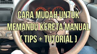 Cara mudah untuk memandu kereta manual untuk Beginner  TIPS  TUTORIAL [upl. by Anelec499]