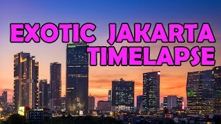 JAKARTA THE EXOTIC CITY  DAY to NIGHT TIMELAPSE  4K UHD [upl. by Pontias]