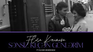 Flora Kərimova ft Elxan Əhədzadə — Sənsiz Keçən Günlərim  1985 [upl. by Romeo945]