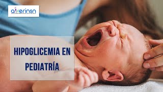 Hipoglicemia en pediatría  Jueves de AMERINSN Dr Óscar Espinoza [upl. by Yddub846]