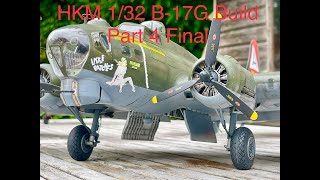 Building the HK Models 132 B 17G Part 4 FINAL [upl. by Marlyn403]