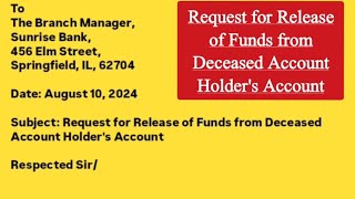 Request for Release of Funds from Deceased Account Holders Account [upl. by Pyotr]