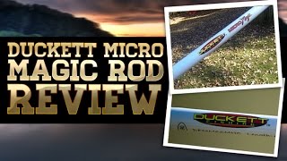 Duckett Fishing Micro Magic Casting Rod Review [upl. by Imarej]