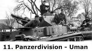 Kampf der 11 Panzerdivision  Schlacht bei Uman 1941 [upl. by Nyladnor125]