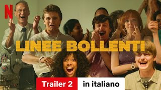 Linee bollenti Stagione 1 Trailer 2  Trailer in italiano  Netflix [upl. by Aligna]