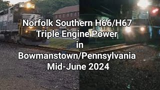 Norfolk Southern H66H67 Triple Engine Power in Bowmanstown PAMid June 2024 [upl. by Neirad943]