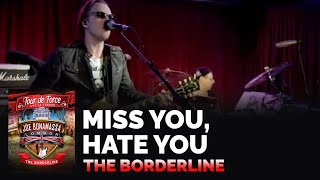 Joe Bonamassa Official quotMiss you Hate Youquot  Tour de Force The Borderline [upl. by Ytitsahc]