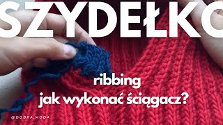 Jak wykończyć projekt ściągaczem 🤔 Ribbing na szydełku 🪄 [upl. by Andreas]