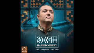 Hamed Nikpay  quotSaaghi Saaghiquot OFFICIAL AUDIO [upl. by Lewison533]