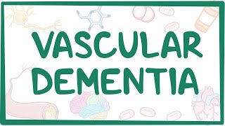 Vascular dementia  causes symptoms diagnosis treatment pathology [upl. by Thacker242]