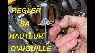 CARBURATEUR  REGLER SA HAUTEUR D AIGUILLE [upl. by Ientruoc]