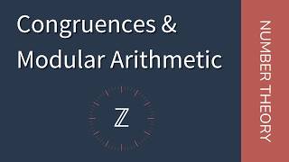 Congruences amp Modular Arithmetic ← Number Theory [upl. by Nimrahc]