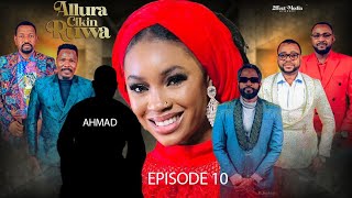 ALLURA CIKIN RUWA SEASON 1 EPISODE 10 YAKUBUMOHAMMED2EFFECT [upl. by Cohdwell895]