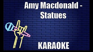 Amy Macdonald  Statues Karaoke [upl. by Ettezzil]