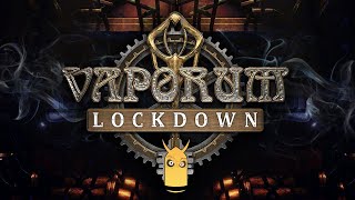 Vaporum Lockdown  Gameplay Walkthrough [upl. by Adiela555]