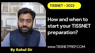 How and when to start your TISSNET 2022 Preparation by Rahul Sir TISSNETPrep [upl. by Llehcar783]