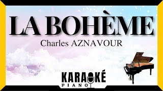 La bohème  Charles AZNAVOUR Karaoké Piano Français karaoke [upl. by Petronia]