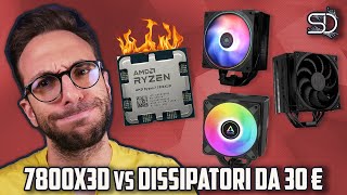 RYZEN 7800X3D VS DISSIPATORI DA 30 EURO BASTANO [upl. by Conley]