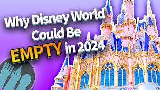 Why Disney World Could Be Empty in 2024 [upl. by Sedgewake]